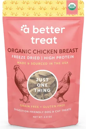 A Better Treat  Organic Freeze Dried Chicken Breast Dog Treats, Organic, Single Ingredient | Natural Healthy High Value | Gluten Free, Grain Free, High Protein, Diabetic Friendly | Made in The USA